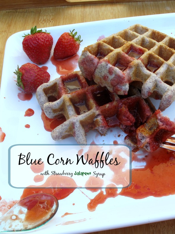 Blue Corn Waffles with Strawberry Jalapeño Syrup delectabilities